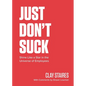 Just Don't Suck: Shine Like a Star in the Universe of Employees - Paperback
