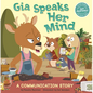 Gia Speaks Her Mind: A Communication Story - Paperback