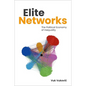 Elite Networks: The Political Economy of Inequality - Paperback