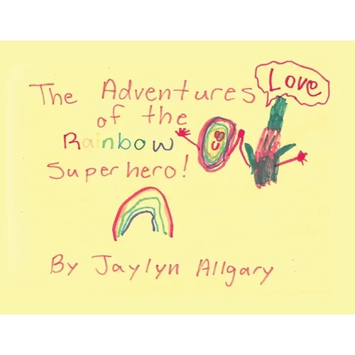 The Adventures of the Rainbow Superhero! - Paperback