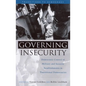 Governing Insecurity: Democratic Control of Military and Security Establishments in Transitional Democracies - Paperback