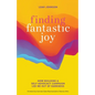 Finding Fantastic Joy: How Building a Self-Advocacy Campaign Led Me Out of Darkness - Paperback