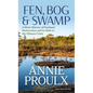 Fen, Bog & Swamp: A Short History of Peatland Destruction and Its Role in the Climate Crisis - Library Binding