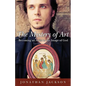 The Mystery of Art: Becoming an Artist in the Image of God - Paperback