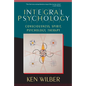 Integral Psychology: Consciousness, Spirit, Psychology, Therapy - Paperback