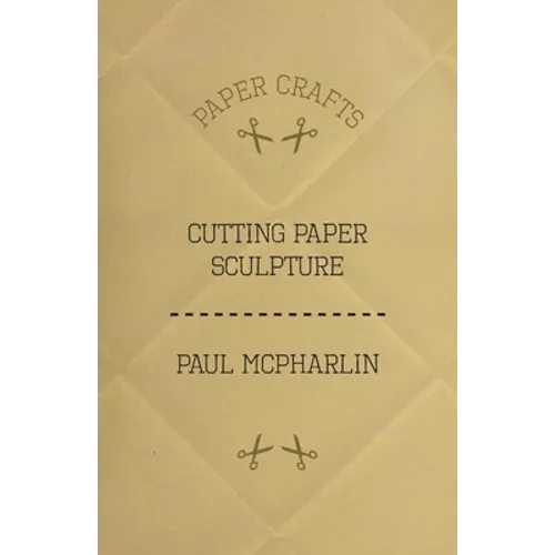 Cutting Paper Sculpture - Paperback