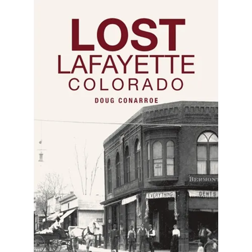 Lost Lafayette, Colorado - Hardcover