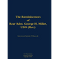 The Reminiscences of Rear Adm. George H. Miller, USN (Ret.): 1903-1992 - Hardcover