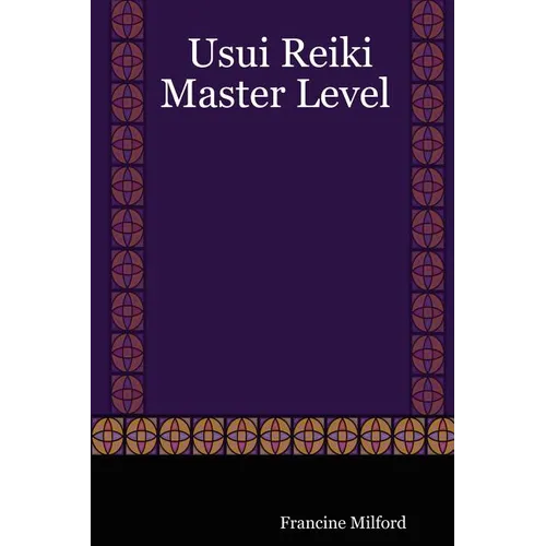 Usui Reiki: Master Level - Paperback