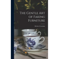 The Gentle Art of Faking Furniture - Hardcover