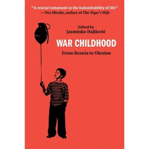 War Childhood: Voices from Sarajevo for Our Times - Paperback