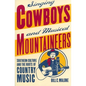 Singing Cowboys and Musical Mountaineers - Paperback
