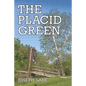 The Placid Green - Paperback
