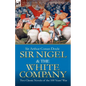 Sir Nigel & the White Company: Two Classic Novels of the 100 Years' War - Paperback