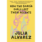 How the Garcia Girls Lost Their Accents - Paperback