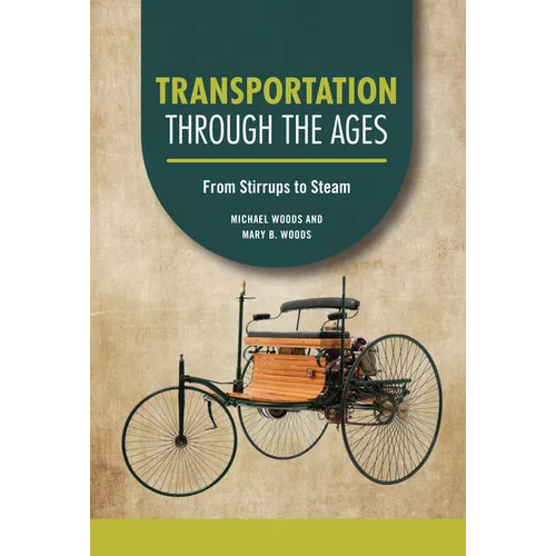 Transportation Through the Ages: From Stirrups to Steam - Library Binding