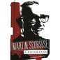 Martin Scorsese: A Biography - Hardcover