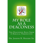 My Role As A Deaconess: The Deaconess Role For A Biblical Perspective - Paperback
