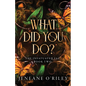 What Did You Do? - Hardcover