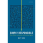 Simply Responsible: Basic Blame, Scant Praise, and Minimal Agency - Hardcover