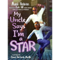 My Uncle Says I'm a Star - Hardcover