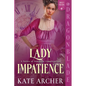 Lady Impatience: A Regency Historical Romance - Paperback