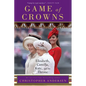 Game of Crowns: Elizabeth, Camilla, Kate, and the Throne - Paperback
