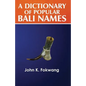 A Dictionary of Popular Bali Names - Paperback