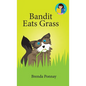 Bandit Eats Grass - Hardcover