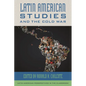 Latin American Studies and the Cold War - Hardcover
