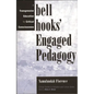 Bell Hooks' Engaged Pedagogy: A Transgressive Education for Critical Consciousness - Paperback