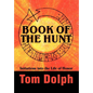 Book of the Hunt: Initiations into the Life of Honor - Hardcover