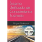 Sistema Unificado de Conocimiento Ilustrado: Método de Grigori Grabovoi - Paperback