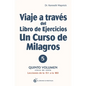 Viaje a Través del Libro de Ejercicios de Un Curso de Milagros Vol. 5 - Paperback