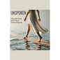 Unspoken: A Poetic Walk Through the First Year of My Spiritual Awakening - Paperback