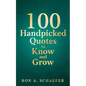 100 Handpicked Quotes to Know and Grow: Optimism and Self-Talk - Paperback
