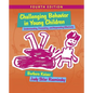 Challenging Behavior in Young Children: Understanding, Preventing and Responding Effectively - Paperback