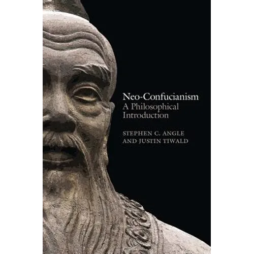 Neo-Confucianism: A Philosophical Introduction - Paperback