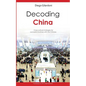 Decoding China: Cross-cultural strategies for successful business with the Chinese - Paperback