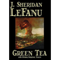 Green Tea and Other Strange Tales by J. Sheridan LeFanu, Fiction, Literary, Horror, Fantasy - Hardcover