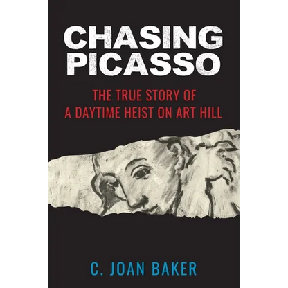 Chasing Picasso: The True Story of a Daytime Heist on Art Hill - Paperback