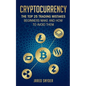 Cryptocurrency: The Top 25 Trading Mistakes Beginners Make and How to Avoid Them - Paperback