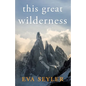 This Great Wilderness - Paperback