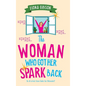 The Woman Who Got Her Spark Back - Hardcover