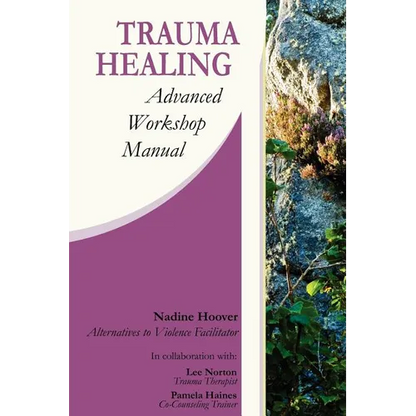 Trauma Healing: Advanced Workshop Manual - Paperback