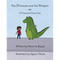 The Princess and the Dragon: A Fractured Fairy Tale - Paperback