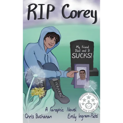 RIP Corey: My Friend Died and It Sucks! - Hardcover