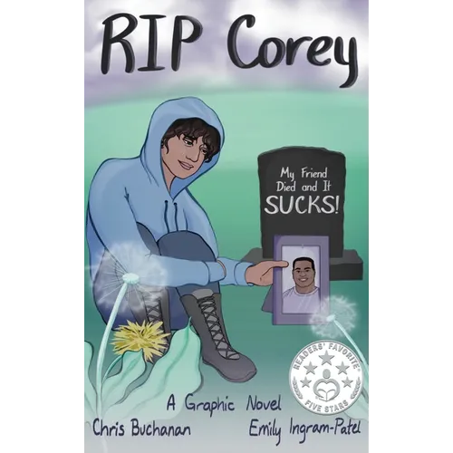 RIP Corey: My Friend Died and It Sucks! - Hardcover