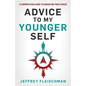 Advice To My Younger Self: A Common Sense Guide To Navigating Your Career - Paperback