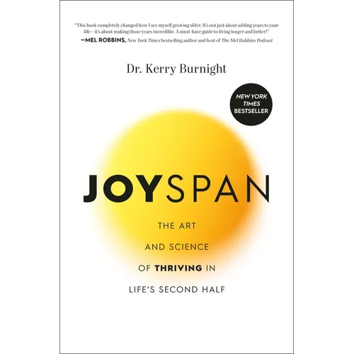 Joyspan: The Art and Science of Thriving in Life's Second Half - Hardcover